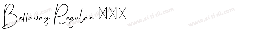 Bettaway Regular字体转换